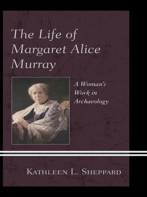 cover image of The Life of Margaret Alice Murray